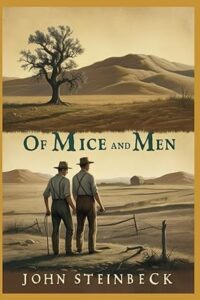 Of Mice and Men by John Steinbeck