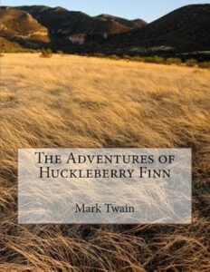 Adventures of Huckleberry Finn by Mark Twain