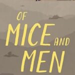 Of Mice and Men by John Steinbeck