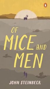 Of Mice and Men by John Steinbeck