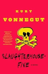 Slaughterhouse-Five BY Kurt Vonnegut