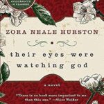 Their Eyes Were Watching God by Zora Neale Hurston