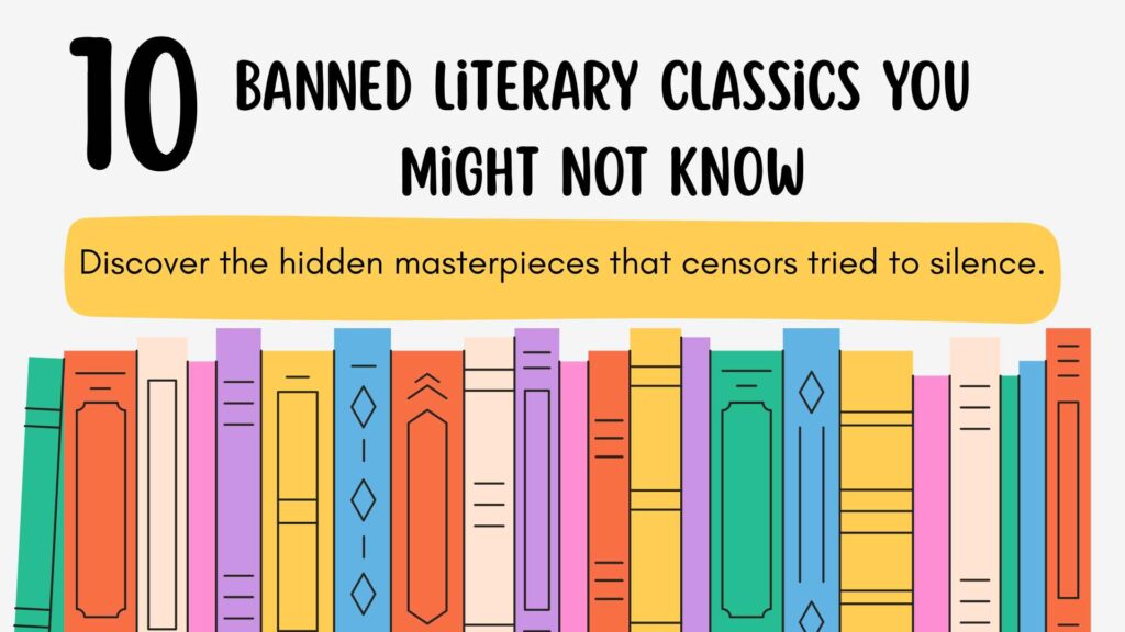 10 Banned Literary Classics You Might Not Know