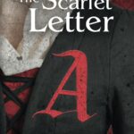 “The Scarlet Letter” by Nathaniel Hawthorne